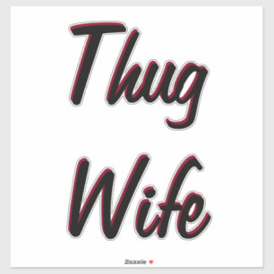 Adesivo Vinheta de Esposa Thug