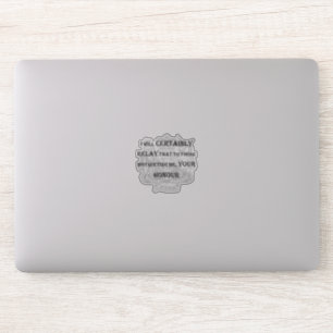 Adesivo Vinheta do laptop "Certamente Vossa Excelência"