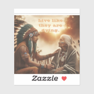 Adesivo Viva como se estivessem morrendo