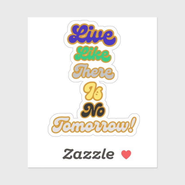 Adesivo Viva como se não houvesse amanhã (Folha)