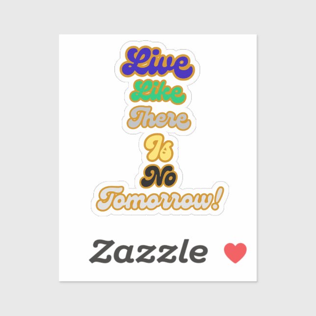 Adesivo Viva como se não houvesse amanhã (Folha)