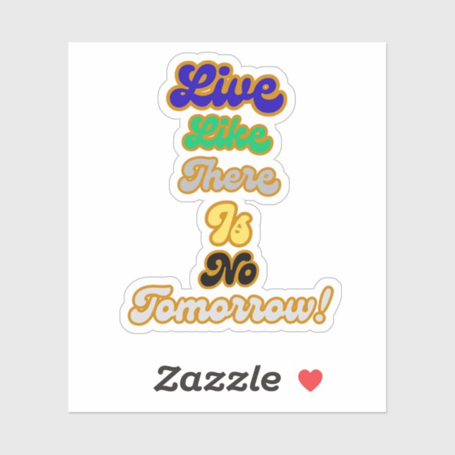 Adesivo Viva como se não houvesse amanhã (Folha)