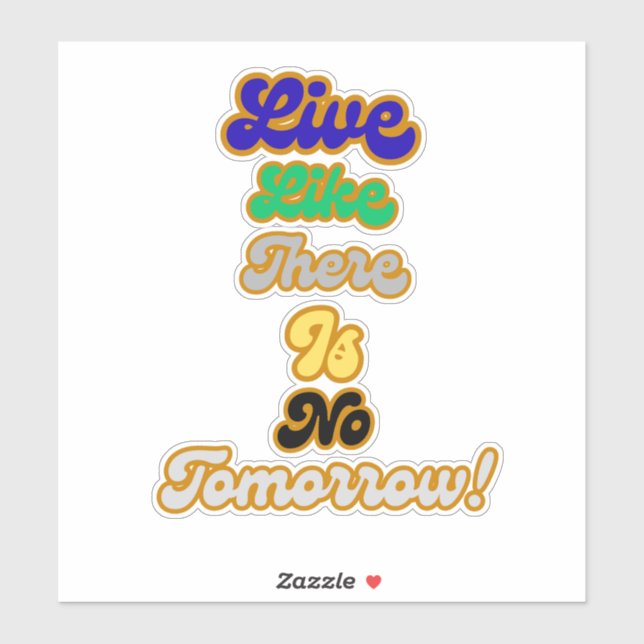 Adesivo Viva como se não houvesse amanhã (Folha)