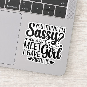 Adesivo Você acha que eu sou infeliz Você deveria conhecer