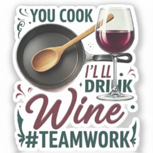 Adesivo Você cozinha, eu bebo vinho #Trabalho em equipe - 