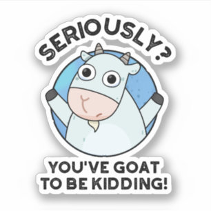 Adesivo Você deve estar brincando de um animal engraçado