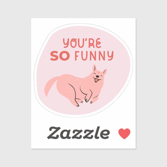 Adesivo você é tão engraçado e ilustrado cão retrógrado ro (Folha)