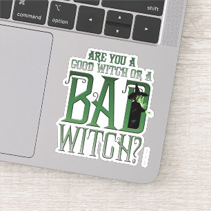 Adesivo Você É Uma Boa Bruxa Ou Uma Má Bruxa?