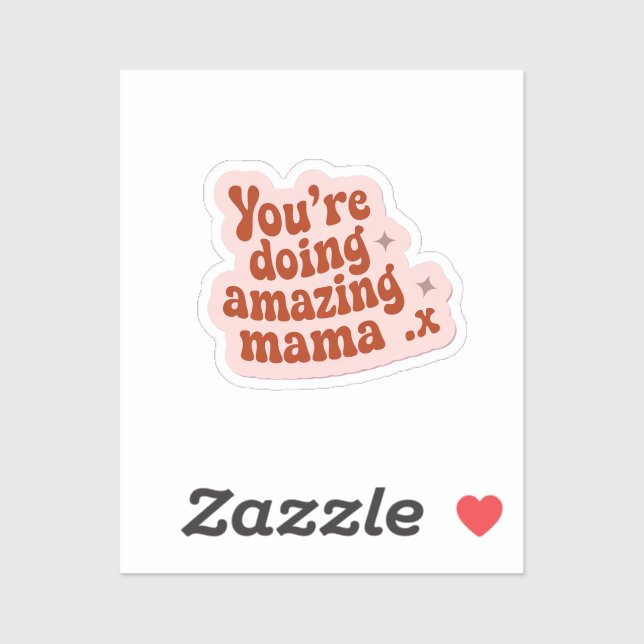 Adesivo Você está fazendo uma mãe incrível (Folha)