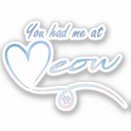 Adesivo Você me fez no meow - Vende benefícios PACR