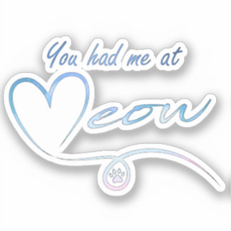 Adesivo Você me fez no meow - Vende benefícios PACR