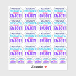 Adesivo Você tem um excelente gosto! Aproveite! vinil Stic