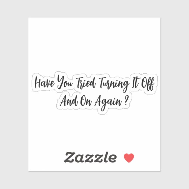 Adesivo Você Tentou Desligá-Lo E Ligá-Lo De Novo? (Folha)