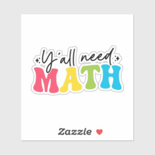 Adesivo Vocês todos precisam de matemática