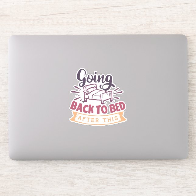 Adesivo Voltando Para A Cama Depois Disso! (Computador)