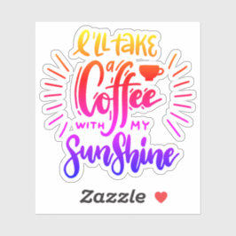 Adesivo Vou tomar um café com o sol
