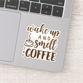 Adesivo Wake Up and Smell the Coffee