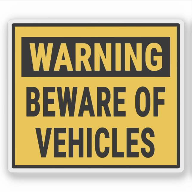Adesivo Warning Beware of Vehicles (Frente)