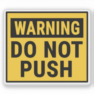 Adesivo Warning Do Not Push 