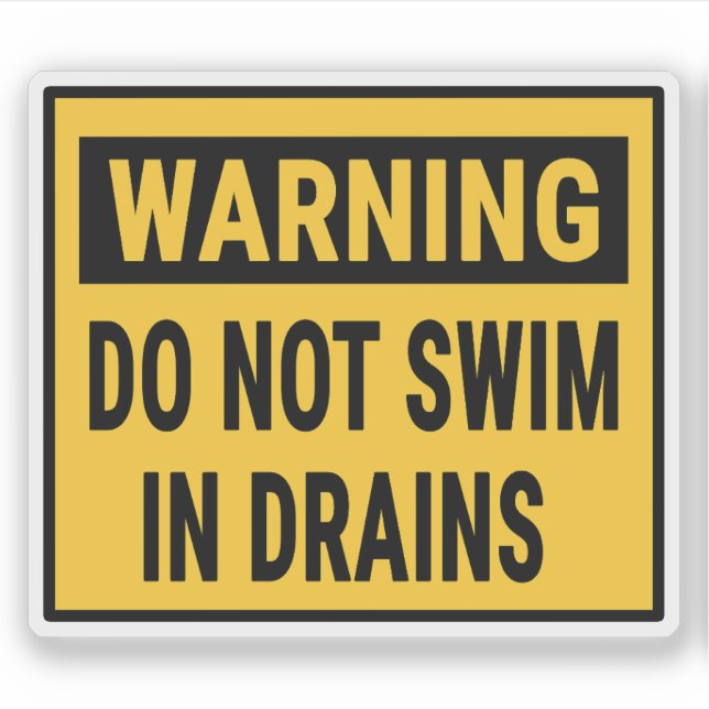 Adesivo Warning Do Not Swim In Drains  (Frente)