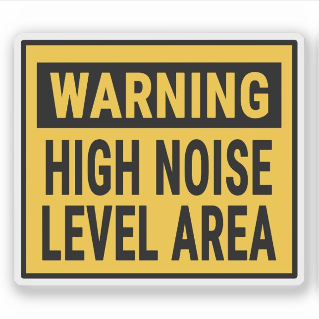 Adesivo Warning High Noise Level Area  (Frente)
