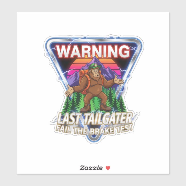 Adesivo Warning Last Tailgater Failed The Brake Test (Folha)