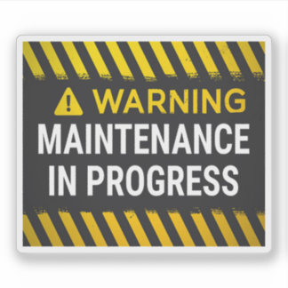 Adesivo Warning Maintenance in Progress Sign