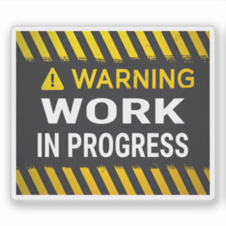 Adesivo Warning Work in Progress 