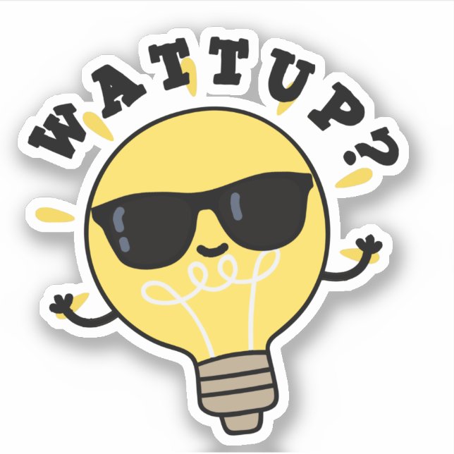 Adesivo Watt Up Funny Electric Bulb Pun (Frente)