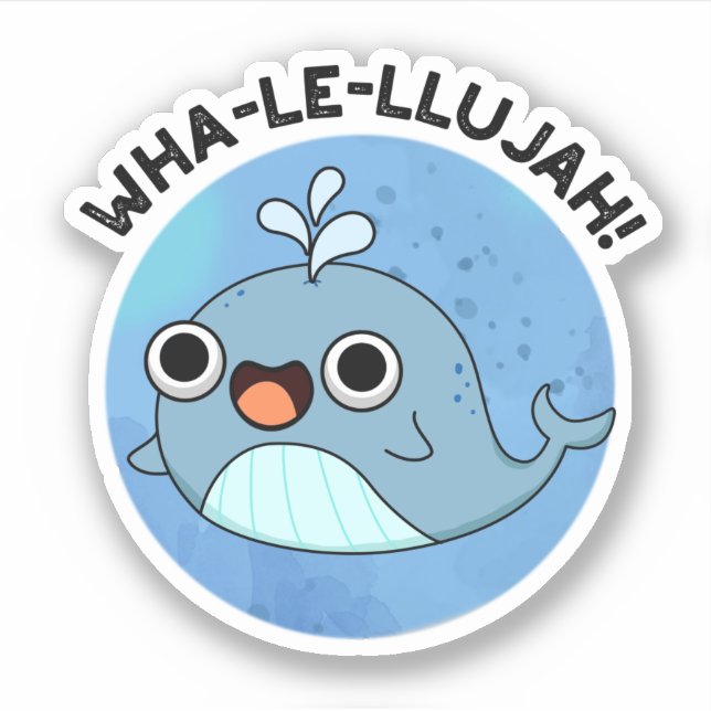 Adesivo Wha-le-llujah Funny Blue Whale Pun (Frente)