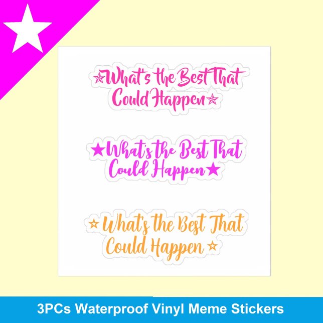 Adesivo What's the Best That Could Happen? | 3 Meme Girl (whats the best that could happen quote meme stickers )