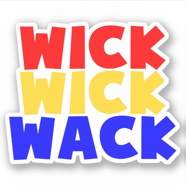 Adesivo Wick Wick Wack (Frente)
