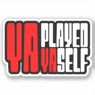 Adesivo Ya Jogou Yaself