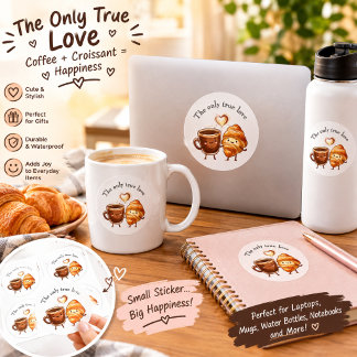 Adesivos de Café e Croissant The Only True Love –