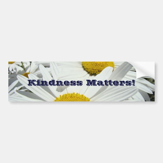 Adesivos de para-choque Kindness Matters! Flores d (Frente)