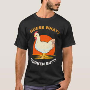 Adivinhe O Que Bunda De Frango Camiseta