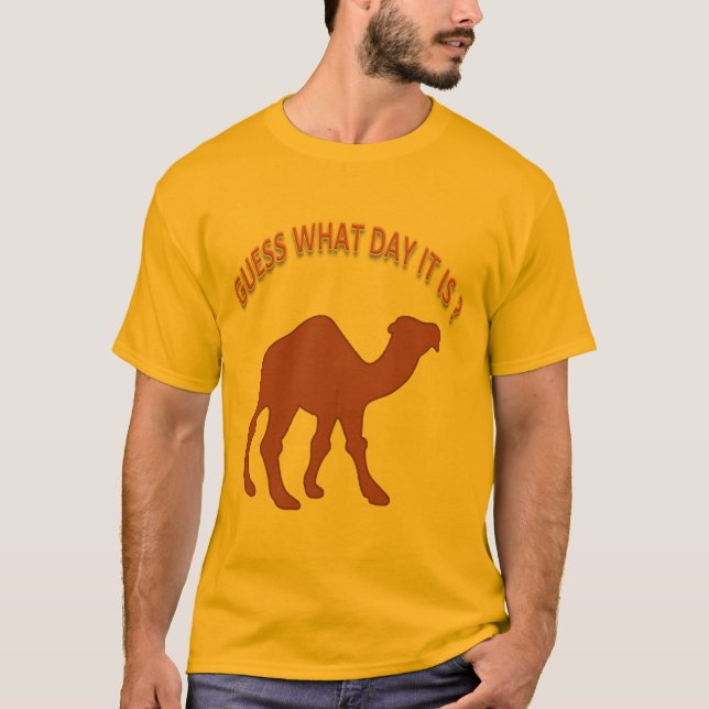 Adivinhe Que Dia É ? Hump Day Camelo - Camisa (Frente)