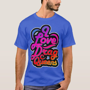 Adoro Arrastar Queens Gay LGBTQ Camisa de Equidade