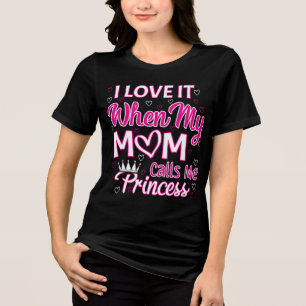 Adoro quando minha mãe me chama de princesa