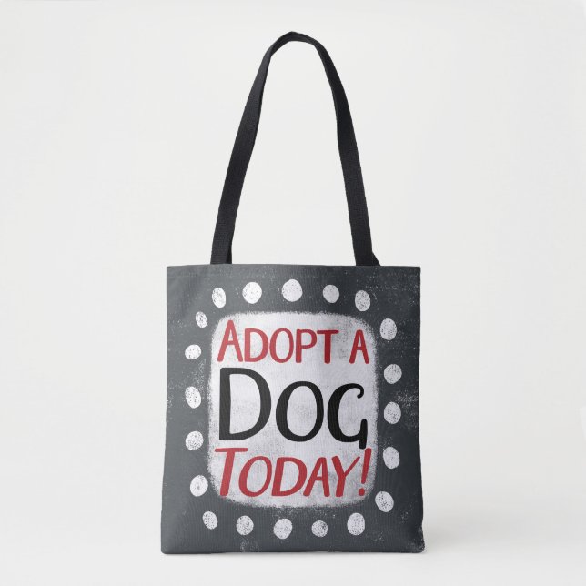 Adote Um Cachorro Hoje Tote Bag (Frente)