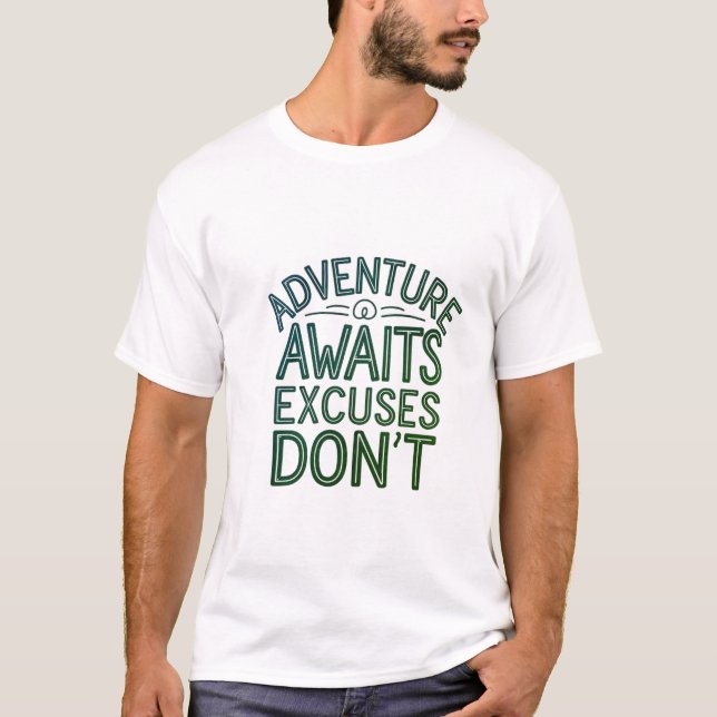 Adventure Aguarda desculpas Não camiseta (Frente)