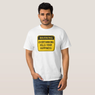 Advertência Sobre O Pensamento Matar Sua Camisa D