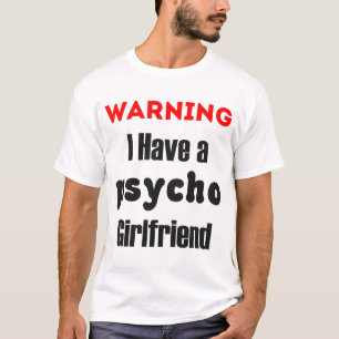 Advertindo eu tenho uma camisa psicótico do