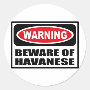 Advertir BEWARE da etiqueta de HAVANESE