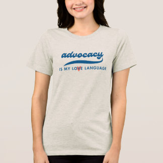 Advocacy É Minha Língua De Amor Tee_Embolden