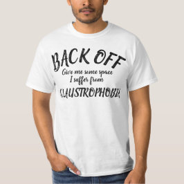 Afastem-me de uma camisa de slogan claustrofobia