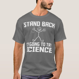 Afastem-se. Vou Tentar A Camisa De Ciência.