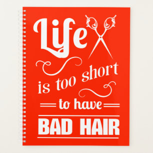 Agenda A Vida É Muito Curta Para Ter Cabelo Mau
