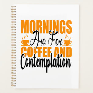Agenda As Manhãs São Para Café E Contemplação