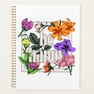 Agenda Citação positiva Ser Feliz e flores de jardim